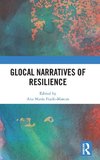 Glocal Narratives of Resilience