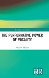 The Performative Power of Vocality