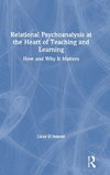 Relational Psychoanalysis at the Heart of Teaching and Learning