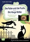 Der Rabe und der Fuchs. Die kluge Krähe.