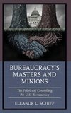 Bureaucracy's Masters and Minions