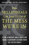 How Millennials Can Lead Us Out of the Mess We're In