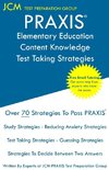 PRAXIS Elementary Education Content Knowledge - Test Taking Strategies