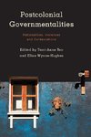 Postcolonial Governmentalities