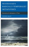 Whitehead's Radically Temporalist Metaphysics