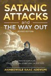 Satanic Attacks and the Way Out