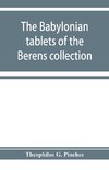 The Babylonian tablets of the Berens collection