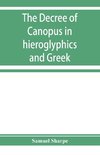 The decree of Canopus in hieroglyphics and Greek