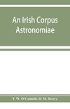 An Irish corpus astronomiae; being Manus O'Donnell's seventeenth century version of the Lunario of Geronymo Corte`s