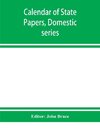 Calendar of State Papers, Domestic series, of the reign of Charles I 1629-1631