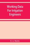 Working data for irrigation engineers