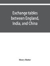 Exchange tables between England, India, and China