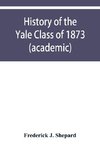 History of the Yale Class of 1873 (academic)