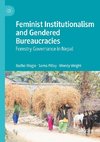 Feminist Institutionalism and Gendered Bureaucracies