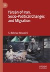 Yarsan of Iran, Socio-Political Changes and Migration