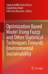 Optimization Based Model Using Fuzzy and Other Statistical Techniques Towards Environmental Sustainability