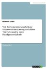 Von der Gemeinwesenarbeit zur Lebensweltorientierung nach Hans Thiersch. Analyse eines Paradigmenwechsels