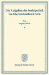 Die Aufgaben der Sozialpolitik im österreichischen Osten.