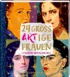 Adventskalenderbuch - 24 großARTige Frauen