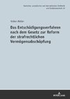 Das Entschädigungsverfahren nach dem Gesetz zur Reform der strafrechtlichen Vermögensabschöpfung