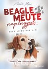 Beaglemeute unplugged - oder Liebe von A-Z