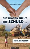 Sie tragen nicht die Schuld ...