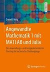 Angewandte Mathematik 1 mit MATLAB und Julia