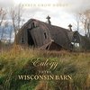 Eulogy to the Wisconsin Barn