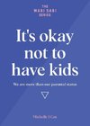 It's okay not to have kids