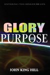 GLORY AND PURPOSE