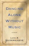 Dancing Alone Without Music