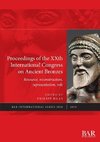 Proceedings of the XXth International Congress on Ancient Bronzes