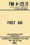 First Aid - FM 4-25.11 US Army Field Manual (2002 Civilian Reference Edition)