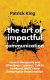 The Art of Impactful Communication