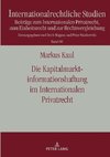 Die Kapitalmarktinformationshaftung im Internationalen Privatrecht