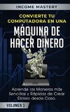 Convierte Tu Computadora en Una Máquina de Hacer Dinero