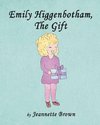 Emily Higgenbotham, The Gift