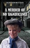 A Murder of No Significance