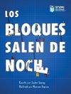 Los Bloques Salen de Noche/The Blocks Come Out at Night (Spanish)