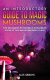 An Introductory Guide to Magic Mushrooms