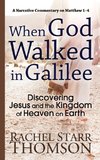 When God Walked in Galilee