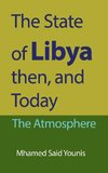 The State of Libya then, and Today