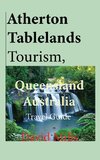 Atherton Tablelands Tourism, Queensland Australia