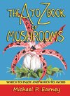 The A to Z Book of Mushrooms