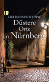 Düstere Orte in Nürnberg