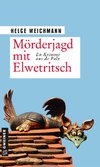 Mörderjagd mit Elwetritsch