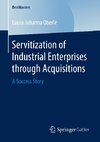 Servitization of Industrial Enterprises through Acquisitions