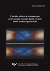 Chirality effects in thermotropic and lyotropic nematic liquid crystals under confined geometries