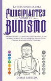 La guía sencilla para principiantes sobre el budismo