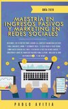 Maestría en Ingresos Pasivos y Marketing en Redes Sociales 2020